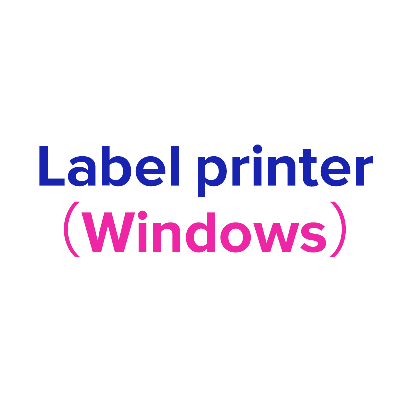 Label printer（Windows）